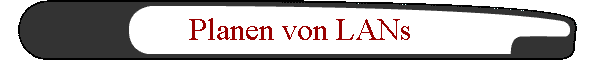 Planen von LANs